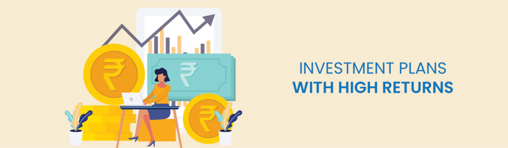 Investment Plans with High Returns